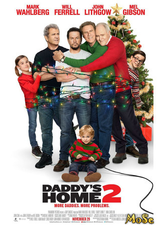 кино Здравствуй, папа, Новый год! 2 (Daddy&#39;s Home 2) 14.01.21