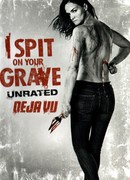 Я плюю на ваши могилы: Дежа вю