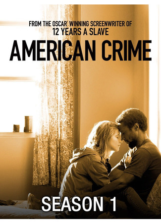 кино Американское преступление (American Crime) 08.06.22