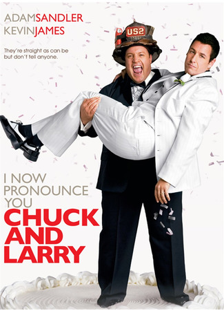 кино Чак и Ларри: Пожарная свадьба (I Now Pronounce You Chuck &amp; Larry) 15.07.22