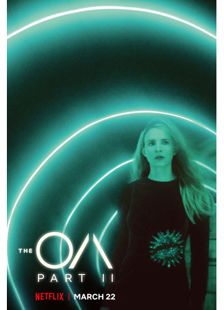 кино ОА (The OA) 19.07.22