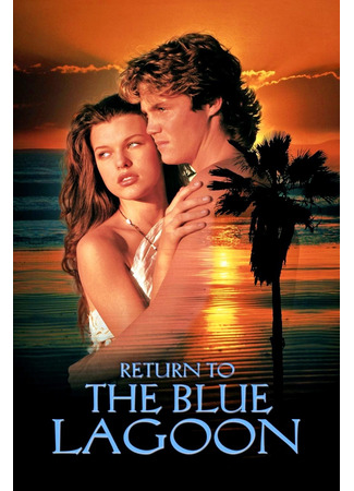 кино Возвращение в Голубую лагуну (Return to the Blue Lagoon) 21.07.22