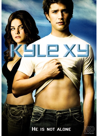 кино Кайл XY (Kyle XY) 26.07.22
