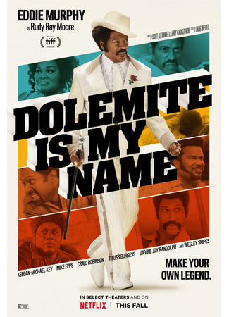 кино Меня зовут Долемайт (Dolemite Is My Name) 07.02.23