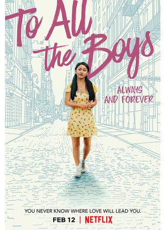 кино Всем парням: С любовью... (To All the Boys: Always and Forever) 01.07.23
