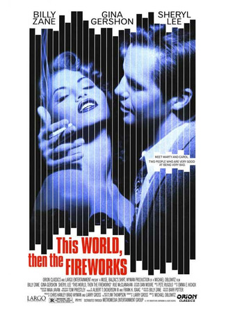 кино Гори все огнем (This World, Then the Fireworks) 29.02.24