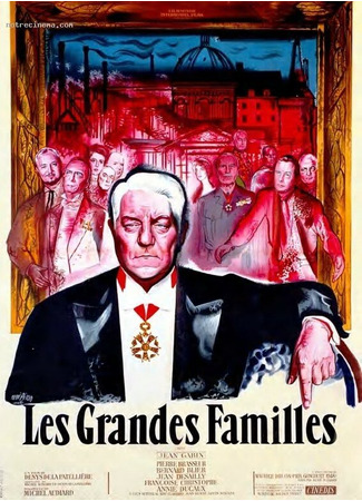 кино Сильные мира сего (Les grandes familles) 01.04.24