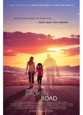 кино Господь, благослови этот извилистый путь (God Bless the Broken Road) 31.07.24