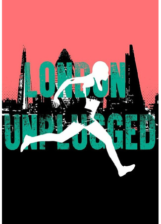 кино Другая сторона Лондона (London Unplugged) 31.07.24