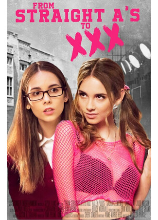 кино Из отличницы в порнозвезду (From Straight A&#39;s to XXX) 31.07.24