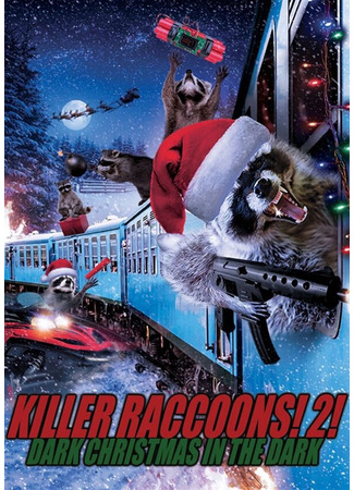 Killer Raccoons 2: Dark Christmas in the Dark