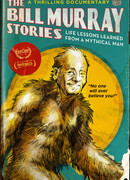 The Bill Murray Stories: Life Lessons Learned from a Mythical Man