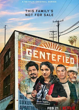 Gentefied: Обратная сторона американской мечты