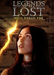 Legends of the Lost with Megan Fox