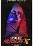 Убийства киркой, часть 3: Последняя глава