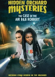 Hidden Orchard Mysteries: The Case of the Air B and B Robbery