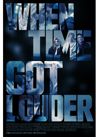 кино Когда время стало громче (When Time Got Louder) 31.07.24