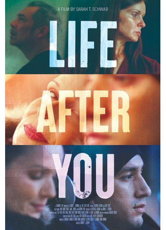кино Жизнь после тебя (Life After You) 31.07.24