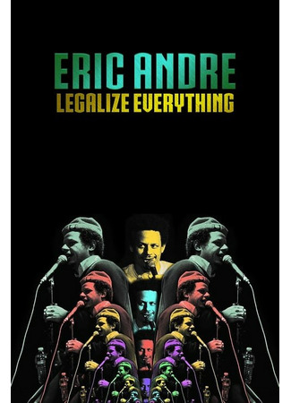 кино Эрик Андре: Легализуйте всё (Eric Andre: Legalize Everything) 31.07.24