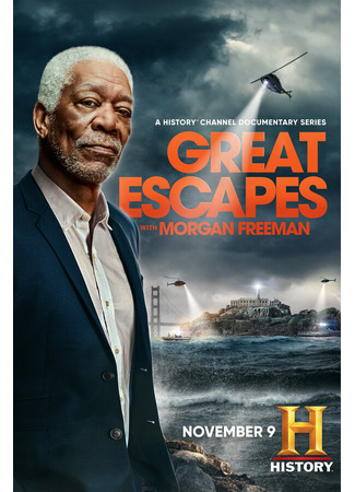 кино Великие побеги с Морганом Фриманом (Great Escapes with Morgan Freeman) 31.07.24