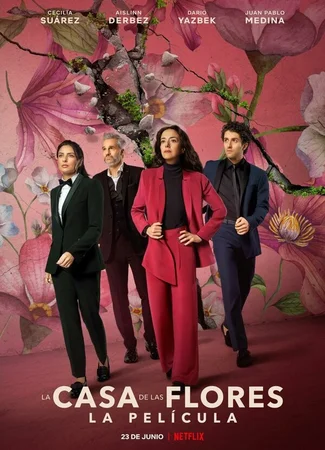 The House of Flowers: The Movie