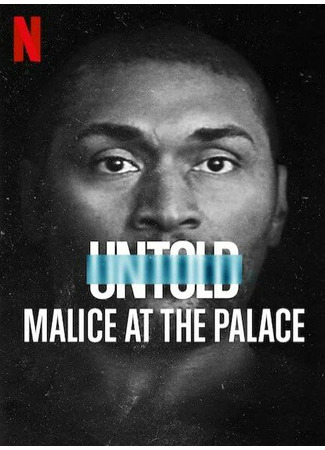 кино Нерассказанное: Скандальный матч НБА (Untold: Malice at the Palace) 31.07.24