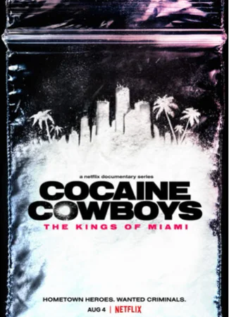 Cocaine Cowboys: The Kings of Miami
