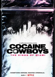 Cocaine Cowboys: The Kings of Miami
