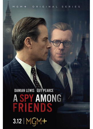 кино Шпион среди друзей (A Spy Among Friends) 31.07.24