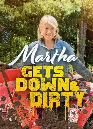 Martha Gets Down and Dirty