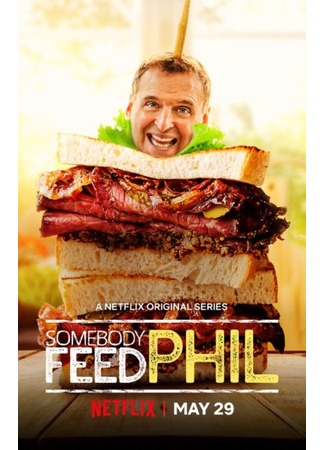 кино Кто-нибудь, покормите Фила! (Somebody Feed Phil) 08.01.25