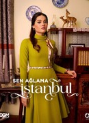 Не плачь, Стамбул сезон 1