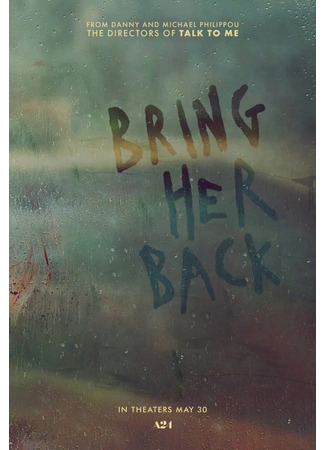 кино Верни её из мёртвых (Bring Her Back) 19.02.25