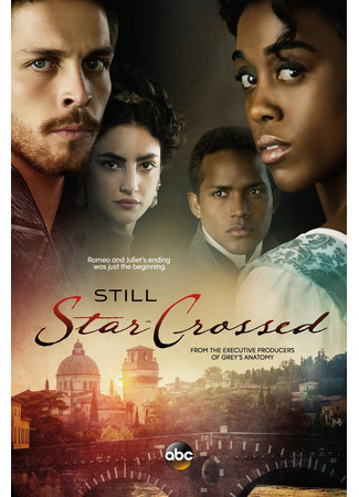 кино Сплетённые судьбой (Still Star-Crossed) 20.02.25