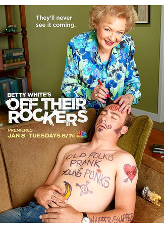 кино Бетти Уайт зажигает (Betty White&#39;s Off Their Rockers) 25.02.25