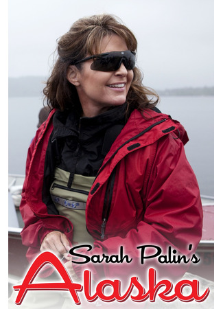 кино Аляска Сары Пейлин (Sarah Palin&#39;s Alaska) 26.02.25