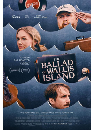 кино Баллада об острове Уоллис (The Ballad of Wallis Island) 27.03.25