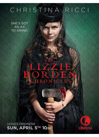 кино Хроники Лиззи Борден (The Lizzie Borden Chronicles) 01.04.25