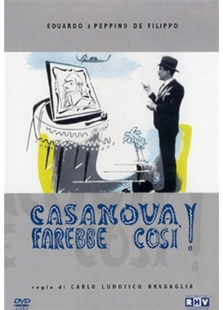 кино Казанова поступил бы так (After Casanova&#39;s Fashion: Casanova farebbe così!) 20.07.25