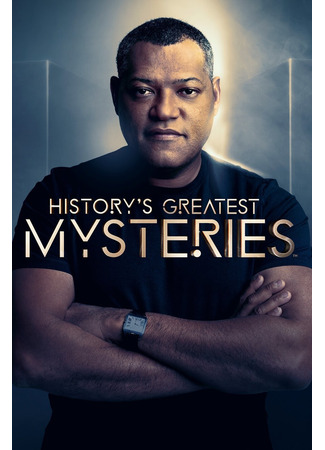 кино Величайшие тайны истории (History&#39;s Greatest Mysteries) 29.07.25