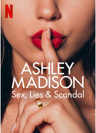 кино Эшли Мэдисон: секс, ложь и скандал (Ashley Madison: Sex, Lies &amp; Scandal) 24.08.25