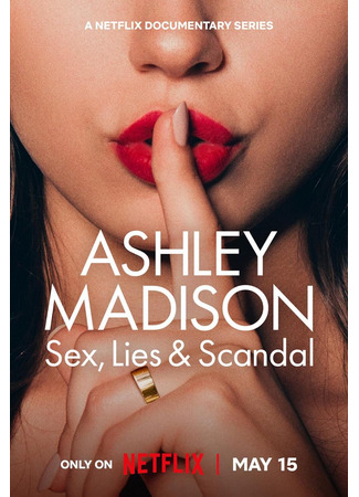 кино Эшли Мэдисон: секс, ложь и скандал (Ashley Madison: Sex, Lies &amp; Scandal) 24.08.25