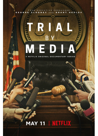 кино Trial by Media (Trial By Media: The Truth Behind The Crimes) 01.09.25