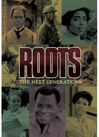 кино Корни: Следующие поколения (Roots: The Next Generations) 28.09.25
