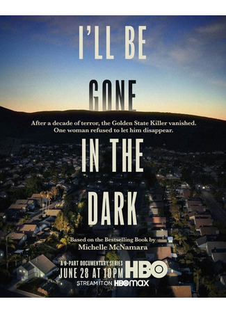 кино Я исчезну во тьме (I&#39;ll Be Gone in the Dark) 30.10.25