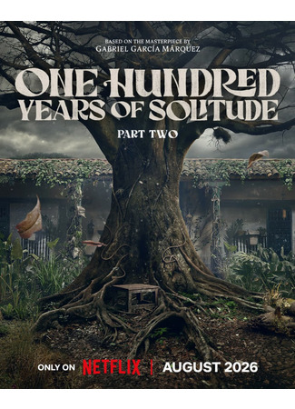 кино Сто лет одиночества (One Hundred Years of Solitude: Part 2: Cien años de soledad) 11.12.25