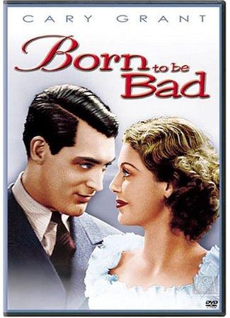 кино Рожденная быть плохой (Born to Be Bad) 30.01.26